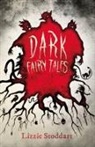 Grimm Brothers, Charles Perrault, Lizzie Stoddart - Dark Fairy Tales