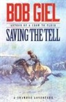 Bob Giel - Saving the Tell