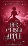Eliza Prokopovits - Her Cursed Apple
