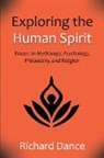 Richard Dance - Exploring the Human Spirit