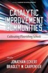 Bradley W. Carpenter, Jonathan Eckert - Catalytic Improvement Communities