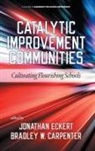 Bradley W. Carpenter, Jonathan Eckert - Catalytic Improvement Communities