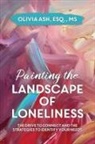 Olivia Ash - Painting the Landscape of Loneliness