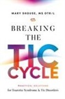 Mary Shouse - Breaking the TIC Cycle