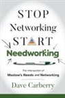 Dave Carberry - Stop Networking, Start Needworking