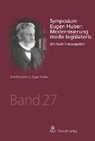 Urs Fasel - Symposium Eugen Huber: Modernisierung modo legislatoris