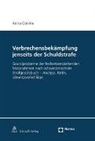 Anna Coninx - Verbrechensbekämpfung jenseits der Schuldstrafe