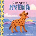 Toby Newsome, Chantelle Thorne, Ken Wilson-Max, Wilson-Max Ken, Newsome Toby - African Stories: Once Upon a Hyena