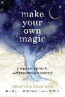 Amanda Lovelace - Make Your Own Magic