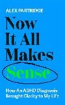 Alex Partridge - Now It All Makes Sense