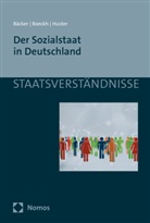Gerhard Bäcker, Jürgen Boeckh, Ernst-Ulric Huster, Ernst-Ulrich Huster - Der Sozialstaat in Deutschland