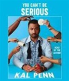 Kal Penn, Kal/ Penn Penn, Kal Penn - You Can't Be Serious (Audio book)