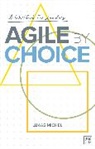 Lukas Michel, Michel Lukas - Agile by Choice