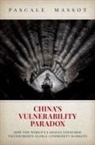 Pascale Massot, Pascale (Assistant Professor Massot - China''s Vulnerability Paradox