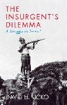 David H. Ucko, Ucko David H. - The Insurgent's Dilemma