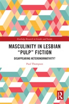Paul Thompson, Paul (University of St Andrews Thompson, Thompson Paul - Masculinity in Lesbian Pulp Fiction