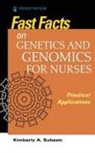 Kimberly Subasic - Fast Facts on Genetics and Genomics for Nurses