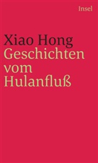 Xiao Hong - Geschichten vom Hulanfluß