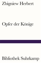 Zbigniew Herbert - Opfer der Könige