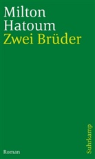 Milton Hatoum - Zwei Brüder