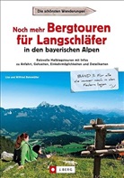 Lisa Bahnmüller, Wilfried Bahnmüller - Noch mehr Bergtouren für Langschläfer in den Bayerischen Alpen