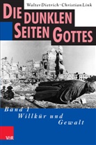 Walter Dietrich, Christian Link - Die dunklen Seiten Gottes