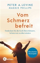 Peter A Levine, Peter A. Levine, Maggie Phillips - Vom Schmerz befreit