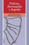 María del Pilar Fernández Fernández, Pilar del Río Fernández, Rosa María Rivas Torres - Dislexia, disortografía y disgrafía