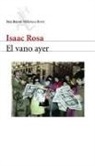 Isaac Rosa - El vano ayer