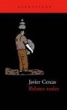 Javier Cercas - Relatos reales