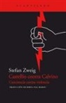 Stefan Sweig, Berta Vías Mahou, Stefan Zweig - Castellio contra Calvino