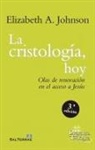 Elizabeth A. Johnson - La cristología, hoy : olas de renovación en el acceso a Jesús