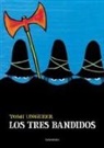 Tomi Ungerer - Los tres bandidos