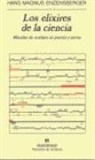 Hans Magnus Enzensberger - Los elixires de la ciencia : miradas de soslayo en poesía y prosa
