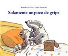 Didier Dufresne, Armelle Modéré, MODERE ARMELLE / DUF - SOLAMENTE UN POCO DE GRIPE