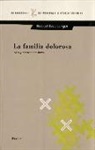 Robert Neuburger - La familia dolorosa : mito y terapias familiares