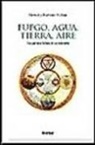 Gernot Böhme, Hartmut Böhme - Fuego, agua, tierra, aire : una historia cultural de los elementos