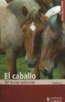 Claude Lux - El caballo : 92 trucos prácticos