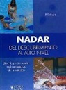 Patrick Schmitt - Nadar : del descubrimiento al alto nivel