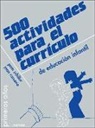 Joan Rossano, Pam Schiller - 500 actividades para el currículo de educación infantil