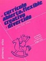 Jordi . . . [et al. Becker - Un currículo abierto, flexible, creativo y divertido : para 3-6 años