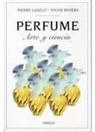 Pierre Laszlo, Riviere, Sylvie Riviere - Perfume : arte y ciencia