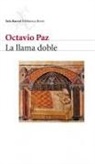 Octavio Paz - La llama doble : amor y erotismo