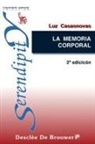 Luz Casasnovas Susanna - La memoria corporal