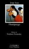 Jorge Icaza - Huasipungo
