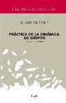Klaus Antons - Práctica de la dinámica de grupos : ejercicios y técnica