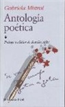 Gabriela Mistral - Antología poética