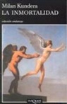 Milan Kundera - La inmortalidad