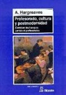 Andy Hargreaves - Profesorado, cultura y postmodernidad : cambian los tiempos, cambia el profesorado
