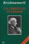 J. Krishnamurti - La libertad interior
